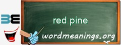 WordMeaning blackboard for red pine